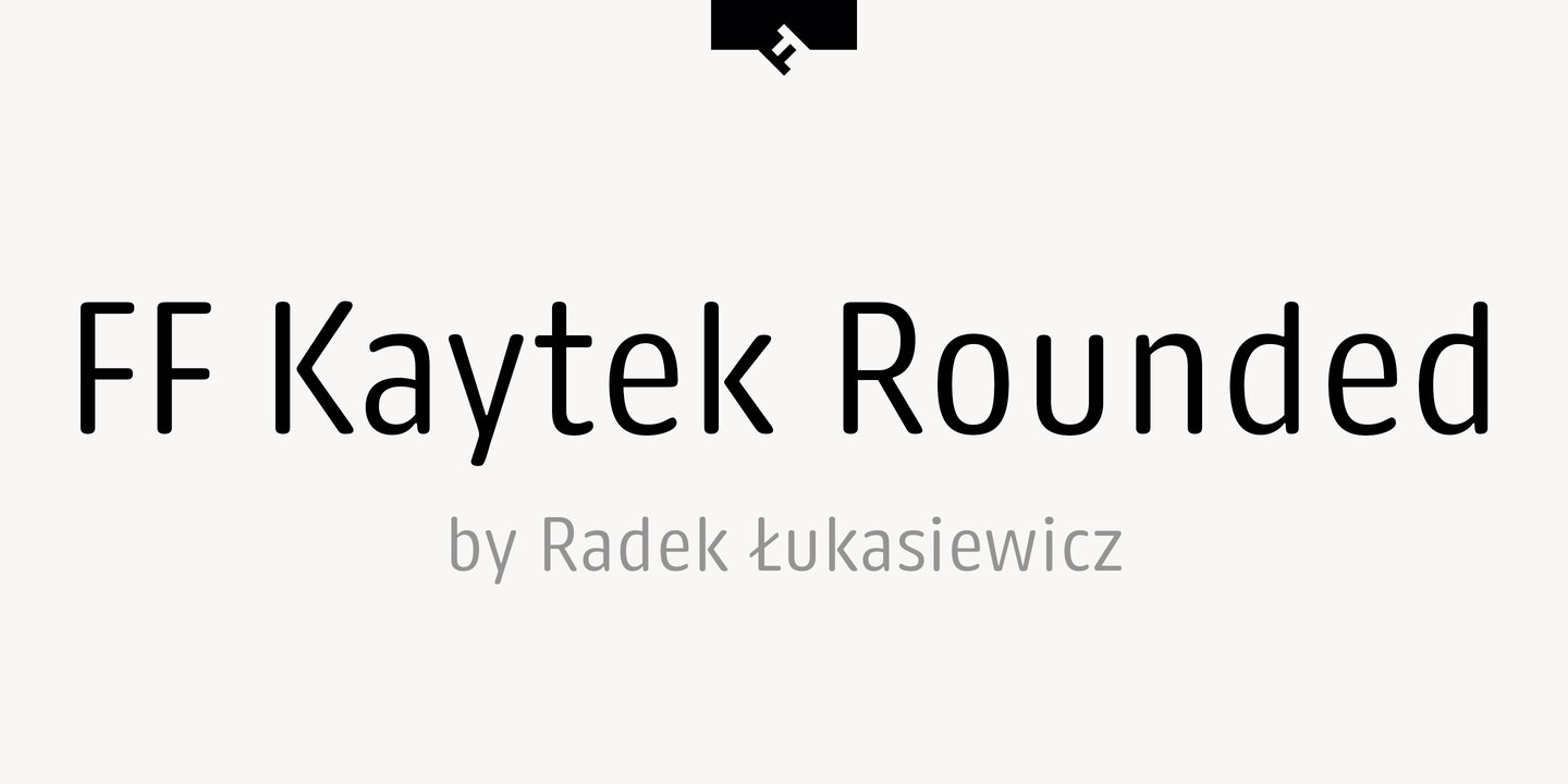 Пример шрифта FF Kaytek Rounded #1